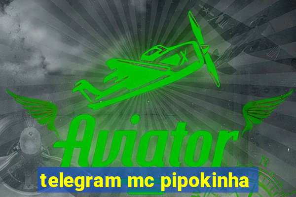 telegram mc pipokinha